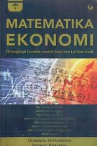 Matematika untuk ekonomi : dilengkapi contoh-contoh soal dan latihan soal