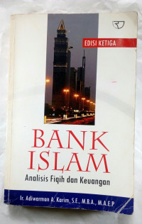 Bank Islam : Analisis Fiqih dan Keuangan (Edisi Ketiga)