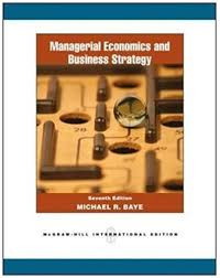 Managerial Economics and Business Strategy (Seventh Edition)