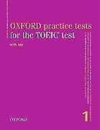 Oxford Practice Tests for the TOEIC® Test (Volume 1; With Key)