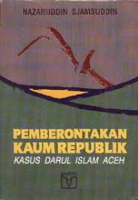 Pemberontakan Kaum Republik Kasus Darul Islam Aceh