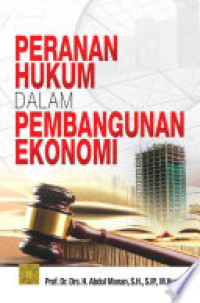 Peranan Hukum Dalam Pembangunan Ekonomi