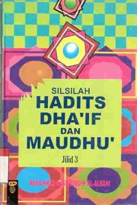 Silsilah hadits Dha'if dan Maudhu' (Jil.3)