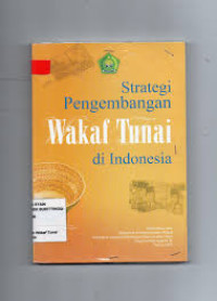 Strategi pengembangan wakaf tunai di Indonesia.