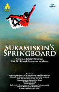 Sukamiskin's springboard: kumpulan catatan renungan kala diri berjarak dengan kemerdekaan