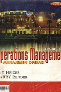 Operations Management : Manajemen Operasi (Buku 2 Edisi Ketujuh)