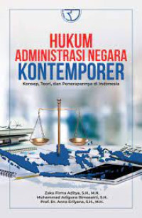Hukum Administrasi Negara Kontemporer: Konsep ,Teori, Dan Penerapannya Di Indonesia