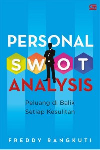 Personal SWOT Analysis : Peluang dibalik setiap kesulitan