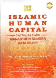 Islamic human capital : Dari teori ke praktik manajemen sumber daya islami