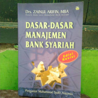 Dasar-dasar manajemen bank syariah Edisi Revisi