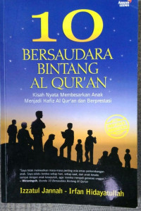 10 Bersaudara Bintang Al-Qur'an: Kisah nyata Membesarkan Anak Menjadi Hafiz Al-Qur'an dan Berprestasi
