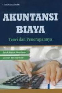 Akuntansi Biaya: Teori & Penerapannya