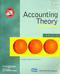 Accounting Theory : Teori Akuntansi Buku Dua
