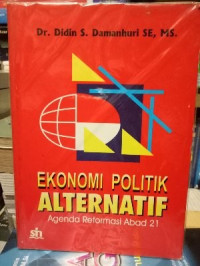 EKONOMI POLITIK ALTETNATIF AGENDA REFORMASI ABAD 2