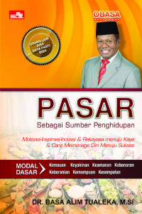 pasar sebagai sumber penghidupan : motivasi -inpirasi -inovasi dan rakayasa menuju kaya dan menagemen dari  menuju sukses