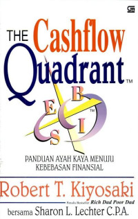 The Cashflow Quadrant : Panduan ayah kaya menuju kebebasan finansial