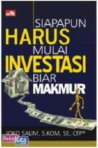 Siapapun harus mulai investasi biar makmur