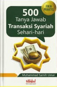 500 Tanya Jawab Transaksi Syariah Sehari - Hari