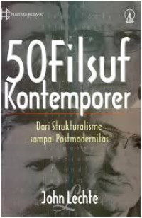 Image of 50 filsuf kontemporer: dari strukturalisme sampai postmodernitas