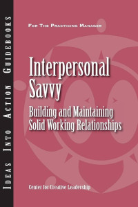 Image of Interpersonal Savvy ; Building and maintaining solid working relationshi[p