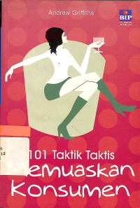 101 Taktik Taktis Memuaskan Konsumen