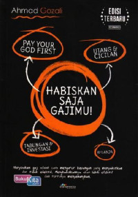 Habiskan saja gaji mu : pay your god first, utang dan cicilan, tabungan dan investasi, belanja