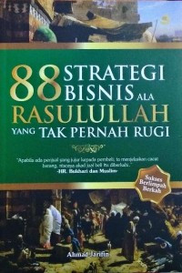 Image of 88 Strategi Bisnis ala Rasulullah yang Tak Pernah Rugi