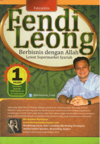Fendi leong : berbisnis dengan allah lewat supermarket syariah