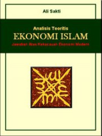 Analisis Teoritis Ekonomi Islam: Jawaban atas Kekacauan Ekonomi Modern