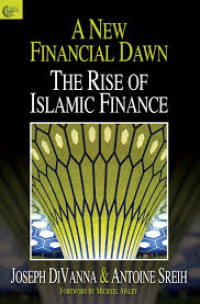 A new financial dawn : the rise of islamic finance