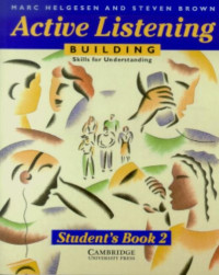 Active Listening: Building Skills for Understanding (Student's book)