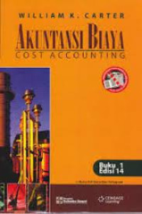 Akuntansi Biaya : Cost Accounting (Ed. 14 Buku 1)