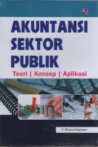 Akuntansi Sektor Publik : Teori, Konsep, dan Aplikasi