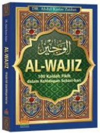 Al-Wajiz 100 Kaidah Fikih Dalam Kehidupan Sehari-hari