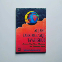 Image of Al jahl, tahkimul `aql, ta`ashshub: ancaman bg kaum muslimin & kemurnian islam