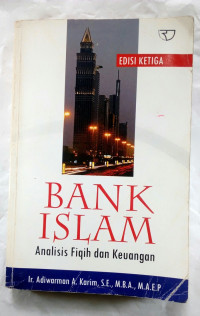 Image of Bank Islam : Analisis Fiqih dan Keuangan (Edisi Ketiga)