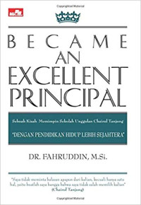 Became An Excellent Principal : Sebuah Kisah Memimpin Sekolah Unggulan Chairul Tanjung