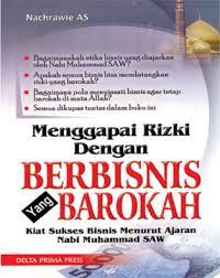 Image of Menggapai rizki dengan berbisnis yang barokah : kiat sukses bisnis menurut ajaran nabi muhammad saw