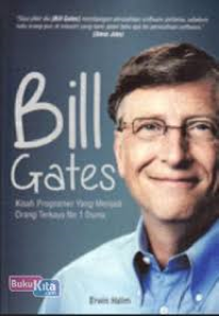 Bill Gates : kisah programer yang menjadi orang terkaya No 1 di dunia