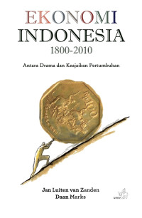 Ekonomi indonesia 1800-2010 antara drama dan keajaiban pertumbuhan