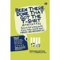 Been There Done That Got That T-Shirt (BTDTGTTS)