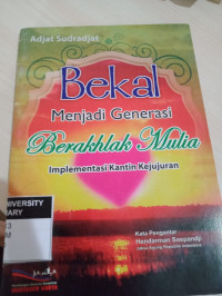 Bekal Menjadi Manusia Berahklak Mulia