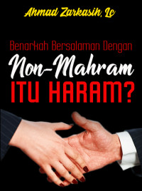 Benarkah Bersalaman Dengan Non-Mahram Itu Haram?