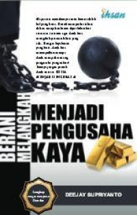 Berani Melangkah Menjadi Pengusaha Kaya