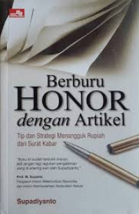 Image of Berburu honor dengan artikel :Tip dan strategi menangguk rupiah dari surat kabar