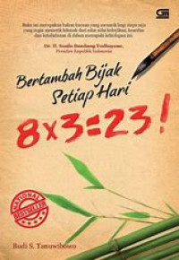 Bertambah Bijak Setiap Hari 8X2 = 23