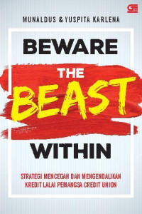 Beware the Beast within: Strategi Mencegah dan Mengendalikan Kredit Lalai Pemangsa Credit Union