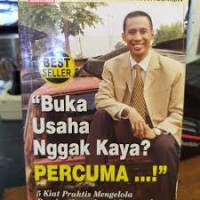 Buka Usaha Nggak Kaya? Percuma!
