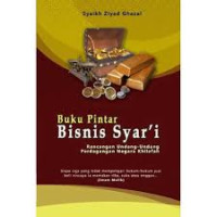 Buku pintar bisnis syariah : rancangan undang-undang perdagangan khilafah