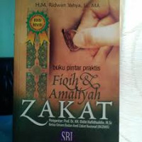 Buku pintar praktis Fiqh dan amaliyah zakat